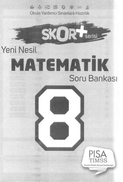 YENİ NESİL MATEMATİK SORU BANKASI SKOR+ SERİSİ Fotokopinci -