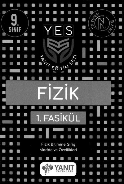 FİZİK 1. FASİKÜL FİZİK BİLİMİNE GİRİŞ MADDE VE ÖZELLİKLERİ