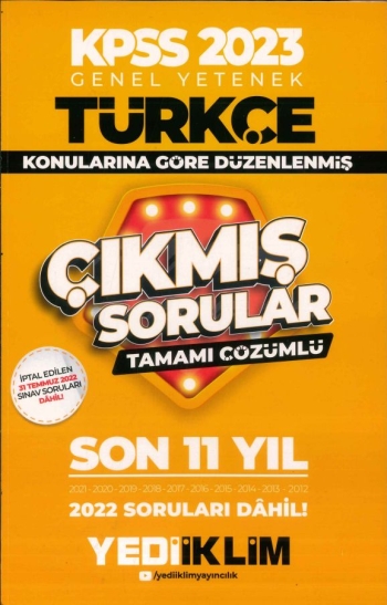 TÜRKÇE KONULARINA GÖRE DÜZENLENMİŞ ÇIKMIŞ SORULAR 2012-2022 ÇÖZÜMLÜ Fotokopinci -