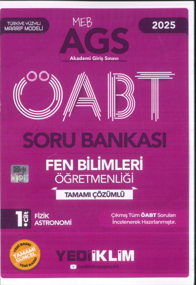 2025 MEB AGS ÖABT Fen Bilimleri Öğretmenliği Tamamı Çözümlü Soru Bankası 1. CİLT ( FİZİK - ASTRONOMİ) Yediiklim Yayınları