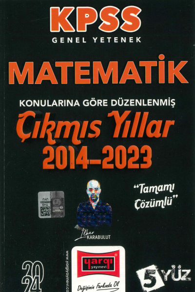 MATEMATİK KONULARINA GÖRE DÜZENLENMİŞ 2014-2023 TAMAMI ÇÖZÜMLÜ ÇIKMIŞ SORULAR (5YÜZ SERİSİ) Fotokopinci -