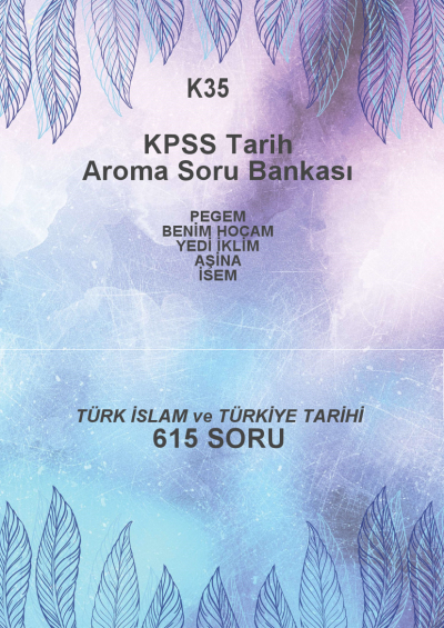 TÜRK İSLAM VE TÜRKİYE TARİHİ --615 SORU-- Fotokopinci -