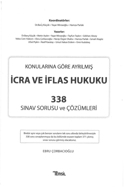 İCRA VE İFLAS HUKUKU KONULARINA GÖRE AYRILMIŞ 338 SINAV SORUSU VE ÇÖZÜMLERİ Fotokopinci -