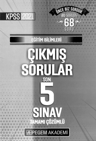EĞİTİM BİLİMLERİ SON 5 YIL ÇIKMIŞ SORULAR ÇÖZÜMLÜ 2020 DAHİL Fotokopinci -