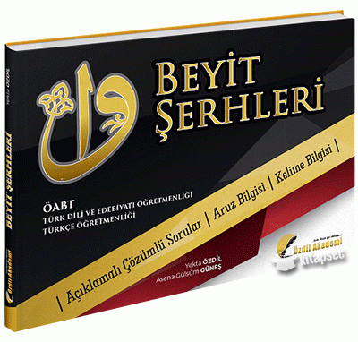 BEYİT ŞERHLERİ ÇÖZÜMLÜ SORULAR ARUZ BİLGİSİ KELİME BİLGİSİ Fotokopinci -