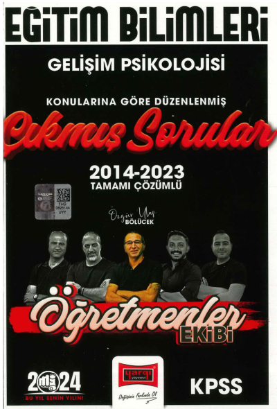 GELİŞİM PSİKOLOJİSİ 2014-2023 ÇIKMIŞ SORULAR TAMMAI ÇÖZÜMLÜ (ÖĞRETMENLER EKİBİ) Fotokopinci -