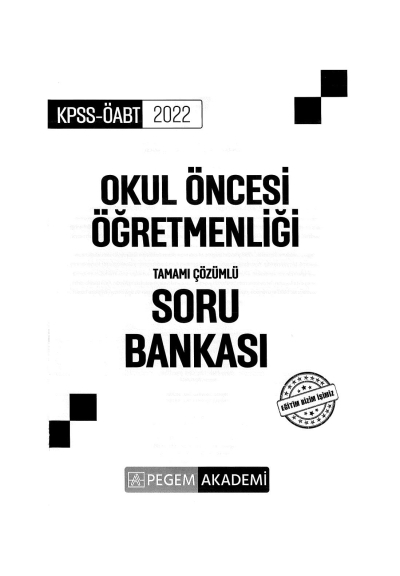 OKUL ÖNCESİ ÖĞRETMENLİĞİ TAMAMI ÇÖZÜMLÜ SORU BANKASI