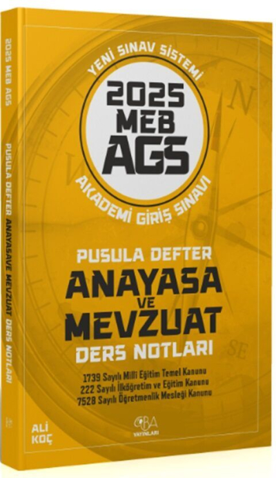 2025 MEB-AGS Anayasa ve Mevzuat Pusula Defter Ders Notları Ali Koç CBA Yayınları Fotokopinci -