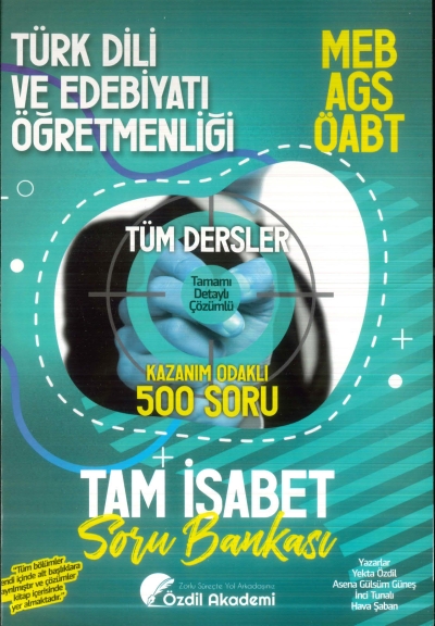 ÖABT MEB-AGS Türk Dili ve Edebiyatı Öğretmenliği Tam İsabet 500 Soru Bankası Çözümlü Özdil Akademi Yayınları Fotokopinci -