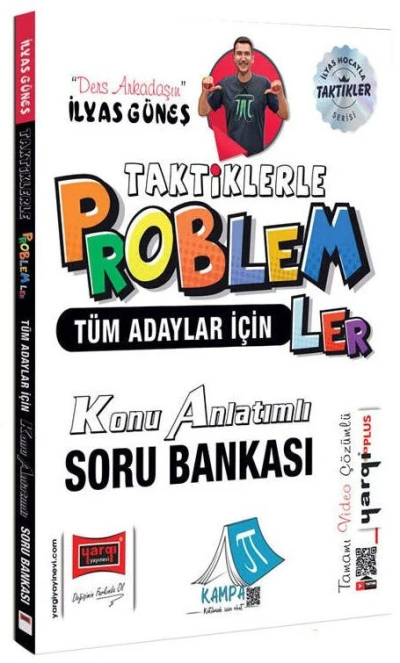 TYT AYT KPSS Tüm Adaylar İçin Taktiklerle Problemler Konu Anlatımlı Soru Bankası Çözümlü - İlyas Güneş Yargı Yayınları Fotokopinci -