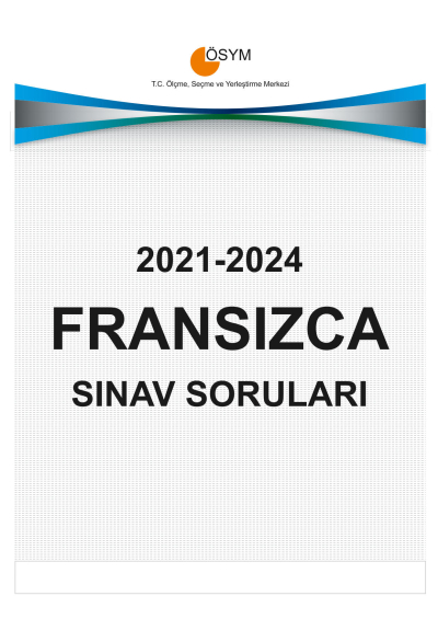 YDT FRANSIZCA ÇIKMIŞ SINAV SORULARI (2021-2024) Fotokopinci -