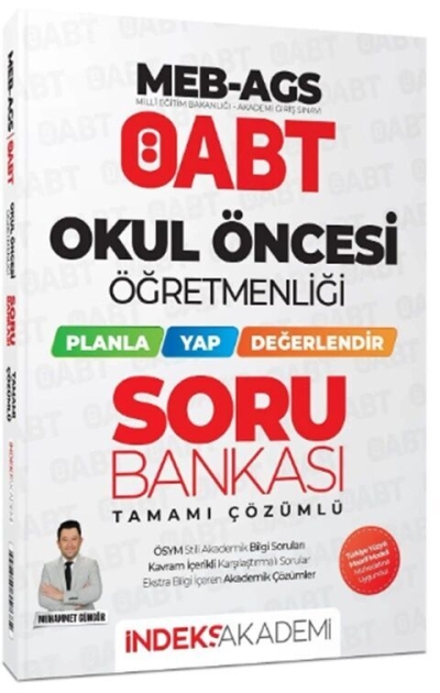 ÖABT MEB-AGS Okul Öncesi Öğretmenliği Planla-Yap-Değerlendir Soru Bankası Çözümlü - Muhammet Güngör İndeks Akademi Yayıncılık Fotokopinci -