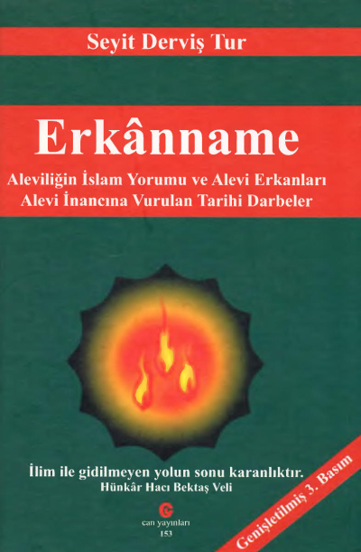 Erkanname : Aleviliğin İslam Yorumu ve Alevi Erkanları - Alevi İnancına Vurulan Tarihi Darbeler Can Yayınları (Ali Adil Atalay) Fotokopinci -