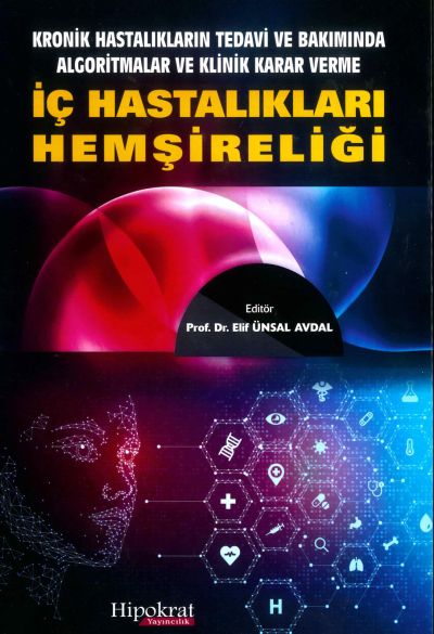 Kronik Hastalıkların Tedavi ve Bakımında Algoritmalar ve Klinik Karar Verme İç Hastalıkları Hemşireliği Hipokrat Kitabevi Fotokopinci -