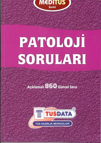 Patoloji Soruları Açıklamalı 860 Güncel Soru Meditus Serisi TUSDATA Fotokopinci -