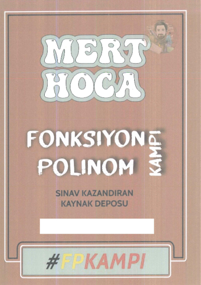 Mert Hoca Fonksiyon Polimon Kampı Fotokopinci -