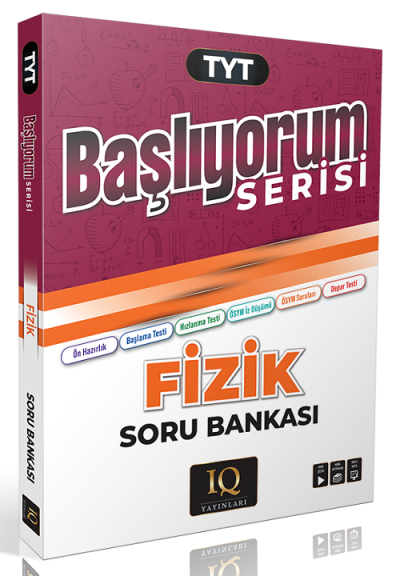 TYT Fizik Başlıyorum Soru Bankası IQ Yayınları Fotokopinci -