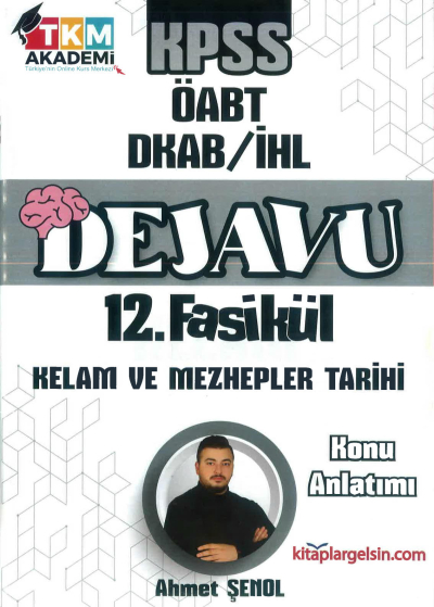 DEJAVU 12. FASİKÜL KELAM VE MEZHEPLER TARİHİ Fotokopinci -