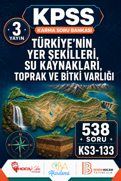 Türkiye’nin Yer Şekilleri, Su Kaynakları, Toprak ve Bitki Varlığı 3 Yayın 538 Soru (Benim Hocam - CBA - Hoca Kafası Yayınları) Fotokopinci -