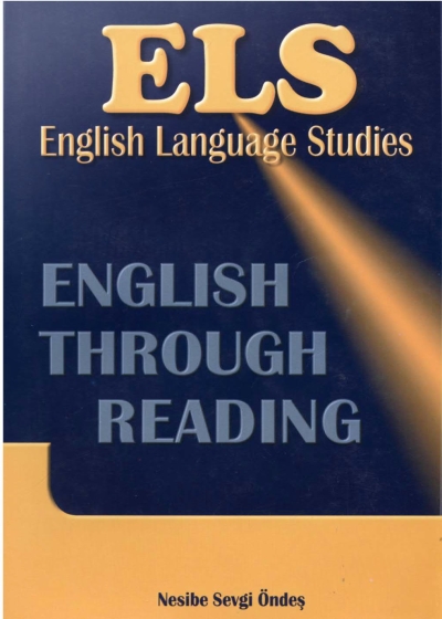 English Language Studies - English Through Reading: ELS Nesibe Sevgi Öndeş Fotokopinci -