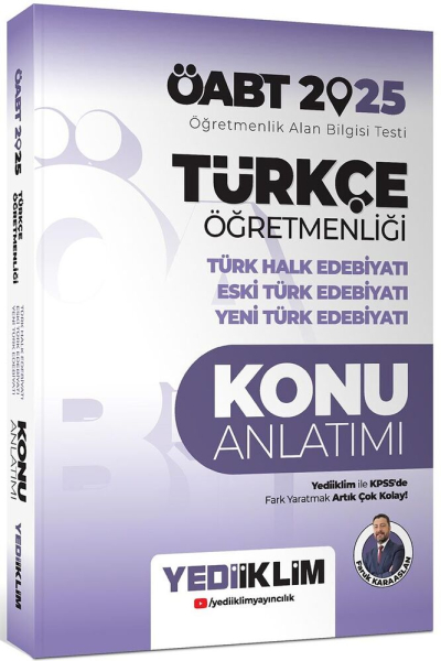 2025 ÖABT Türkçe Öğretmenliği Türk Halk Edebiyatı Eski Türk Edebiyatı Yeni Türk Edebiyatı Konu Anlatımı Yediiklim Yayınları Fotokopinci -