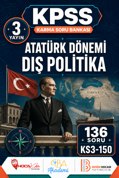 Atatürk Dönemi Dış Politika 3 Yayın 136 Soru (Benim Hocam - CBA - Hoca Kafası Yayınları) Fotokopinci -