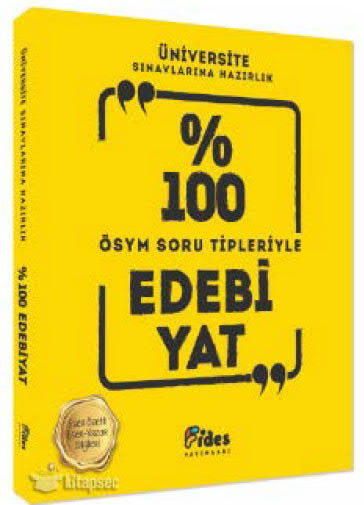 Üniversite Sınavlarına Hazırlık Yüzde 100 Edebiyat ÖSYM Soru Tipleriyle Fides Yayınları Fotokopinci -