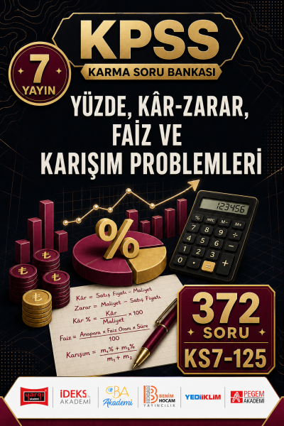 Yüzde, Kâr-Zarar, Faiz ve Karışım Problemleri 7 Yayın 372 Soru Fotokopinci -