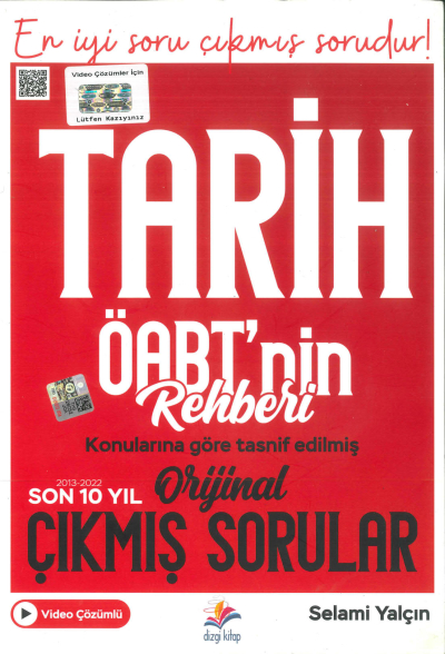 TARİH ÖABT'NİN REHBERİ KONULARINA GÖRE TASNİF EDİLMİŞ ORJİNAL ÇIKMIŞ SORUNLAR (2013-2022) Fotokopinci -