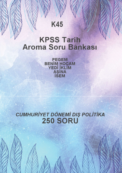 CUMHURİYET DÖNEMİ DIŞ POLİTİKA -250 SORU-- Fotokopinci -