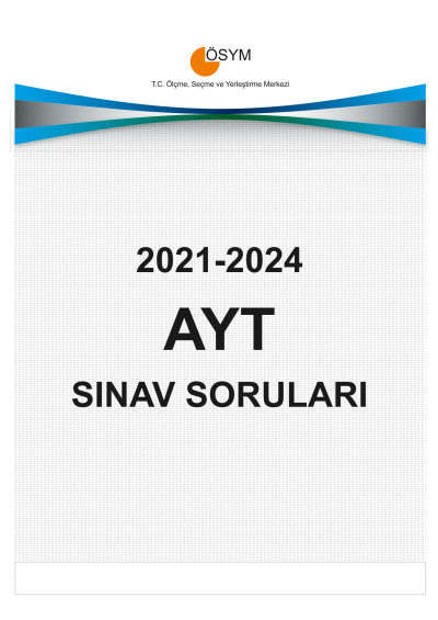 AYT ÇIKMIŞ SORULARI (2021-2024) Fotokopinci -