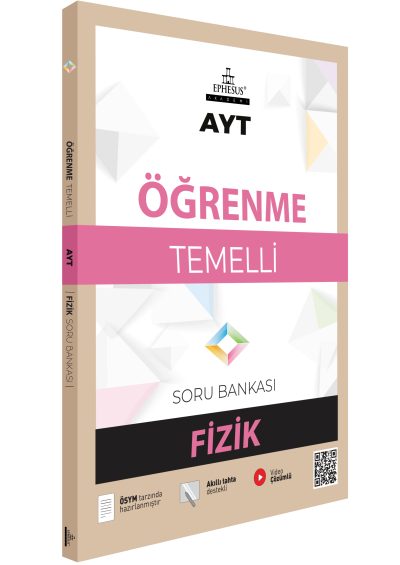 AYT-ÖĞRENME TEMELLİ FİZİK SORU BANKASI EPHESUS YAYINLARI Fotokopinci -