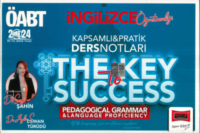 ÖABT İNGİLİZCE ÖĞRETMENLİĞİ THE KEY TO SUCCESS KAPSAMLI PRATİK DERS NOTLARI (PEDAGOGICAL GRAMMAR-LANGUAGE PROFICIENCY) Fotokopinci -