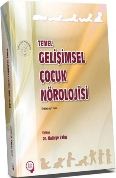 Temel Gelişimsel Çocuk Nörolojisi Dr. Kalbiye Yalaz Fotokopinci -