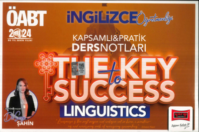 ÖABT İNGİLİZCE ÖĞRETMENLİĞİ THE KEY TO SUCCESS PRATİK DERS NOTLARI (LINGUISTICS) Fotokopinci -