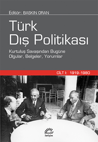 Türk Dış Politikası - Cilt 1: 1919-1980 Baskın Oran