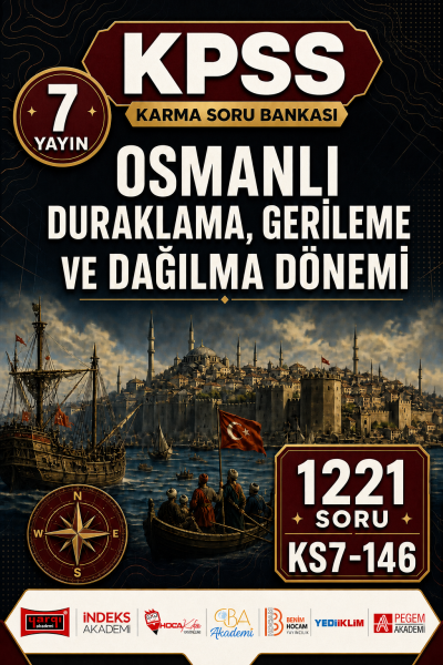 Osmanlı Duraklama, Gerileme ve Dağılma Dönemi 7 Yayın 1221 Soru Fotokopinci -