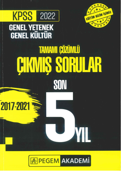 GK GY 5 YIL ÇÖZÜMLÜ ÇIKMIŞ SORULAR 2017-2021 Fotokopinci -