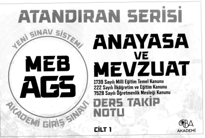 2025 MEB AGS Anayasa ve Mevzuat Ders Takip Notu CBA Akademi Fotokopinci -