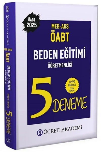 2025 ÖABT MEB-AGS Beden Eğitimi Öğretmenliği 5 Deneme Çözümlü Öğreti Akademi