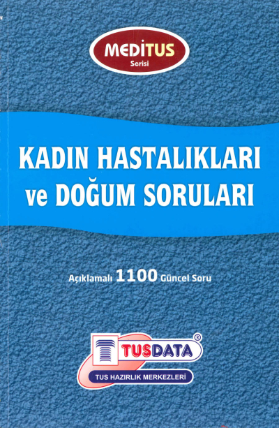 Kadın Hastalıkları ve Doğum Soruları Açıklamalı 1100 Güncel Soru Meditus Serisi TUSDATA Fotokopinci -
